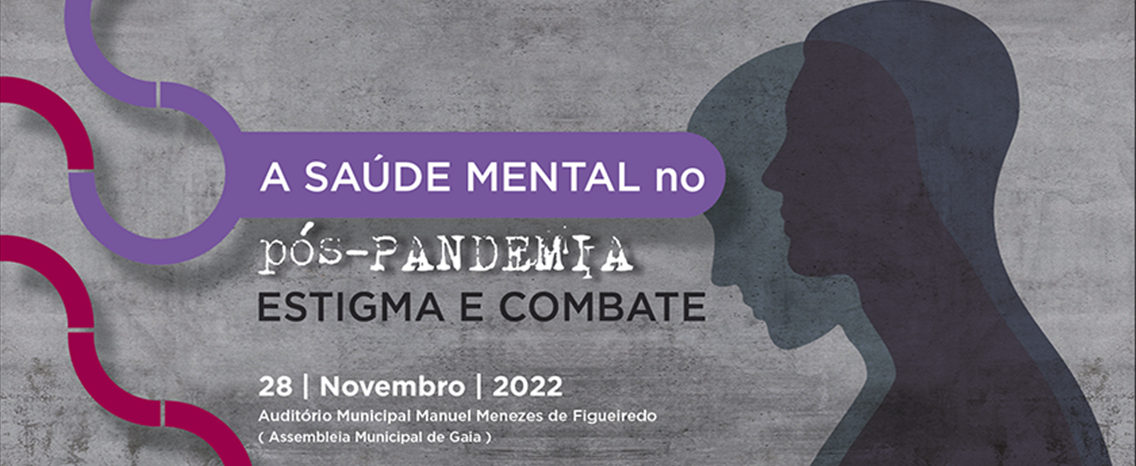Reveja aqui a conferência "Saúde mental no pós-pandemia"