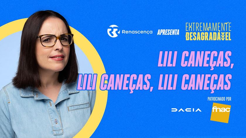 Lili Caneças, Lili Caneças, Lili Caneças