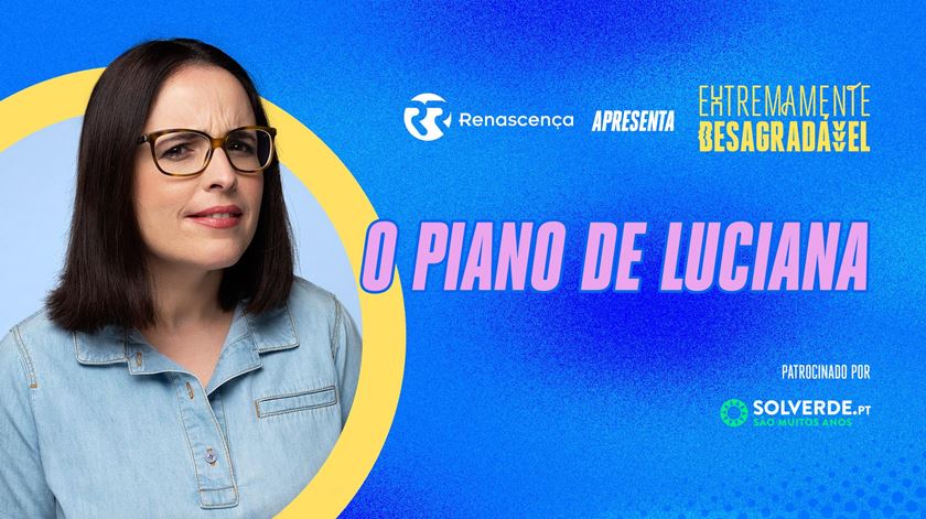 O Piano de Luciana - Extremamente Desagradável