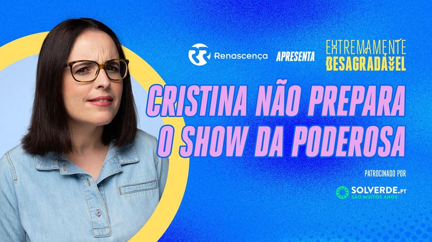 Cristina Não Prepara o Show da Poderosa - Extremamente Desagradável