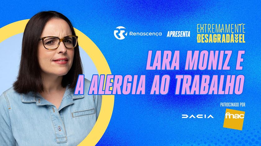 Lara Moniz e a Alergia ao Trabalho