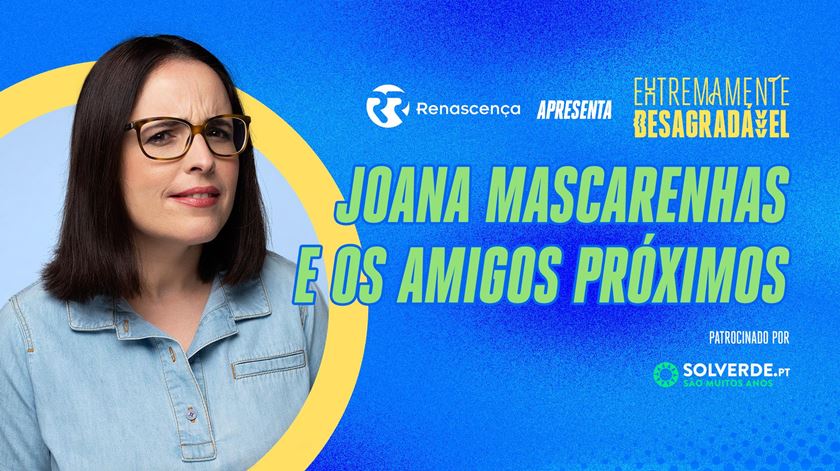 Joana Mascarenhas e os Amigos Próximos - Extremamente Desagradável